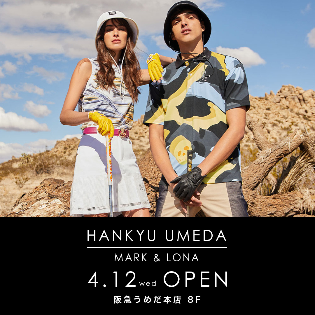 MARK & LONA阪急うめだ店がリニューアルOPEN！ | MARK & LONA - マーク