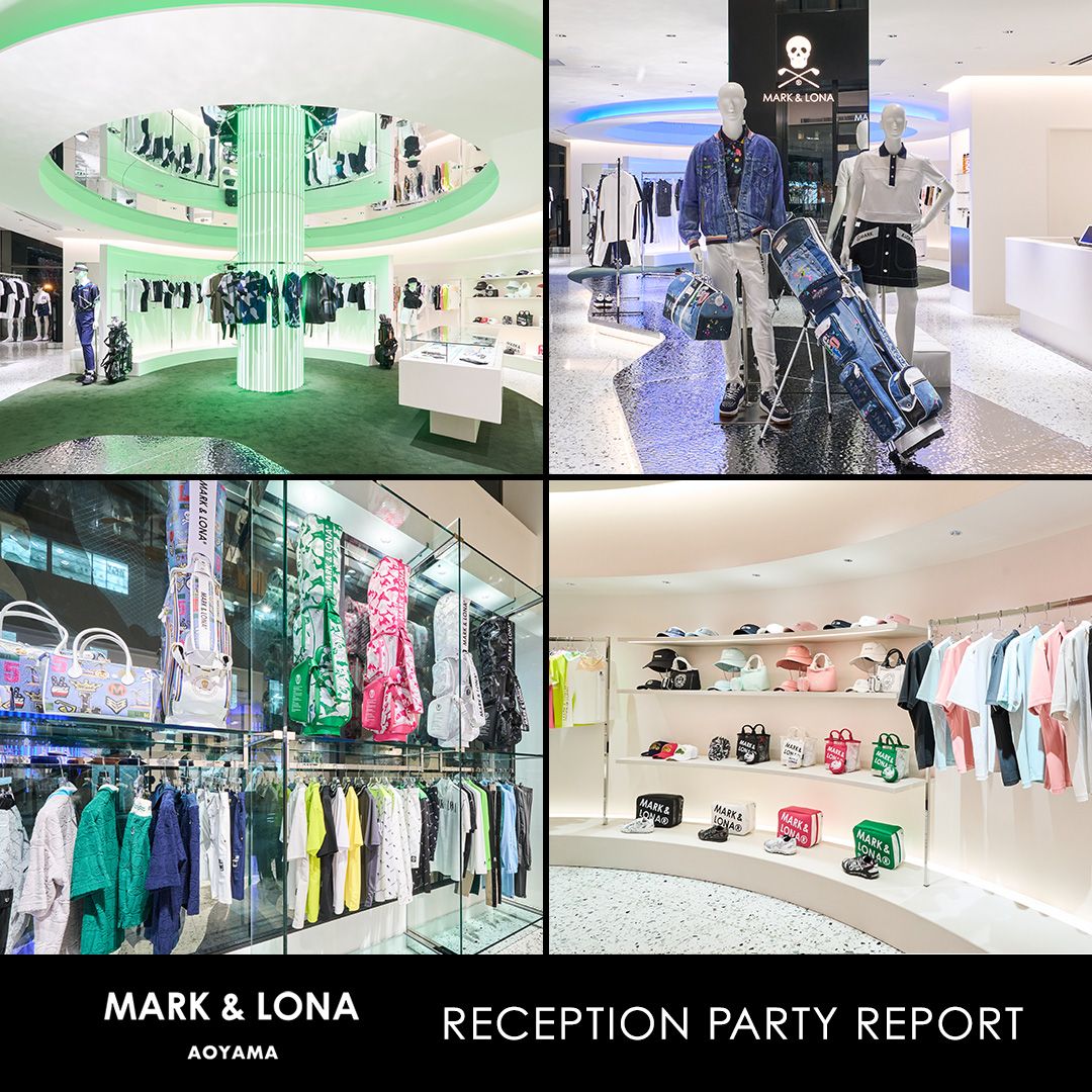 MARK & LONA AOYAMA」にセレブリティが集結！ | MARK & LONA - マーク