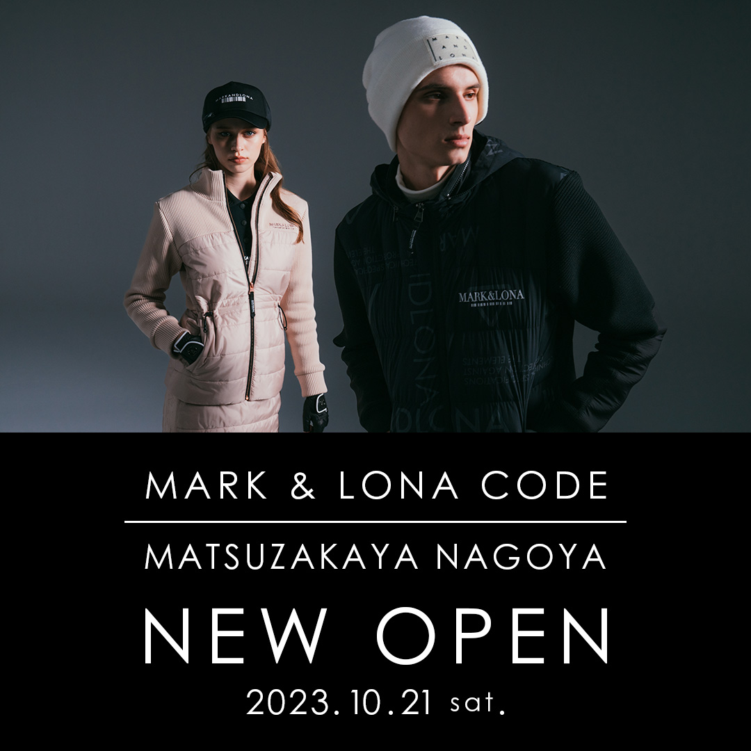 CODE”コレクション単独旗艦店オープン！ | MARK & LONA - マーク＆ロナ