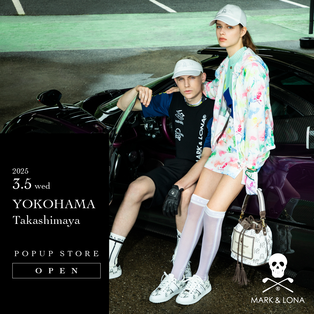 MARK & LONA ポップアップストアが横浜店髙島屋にオープン | MARK