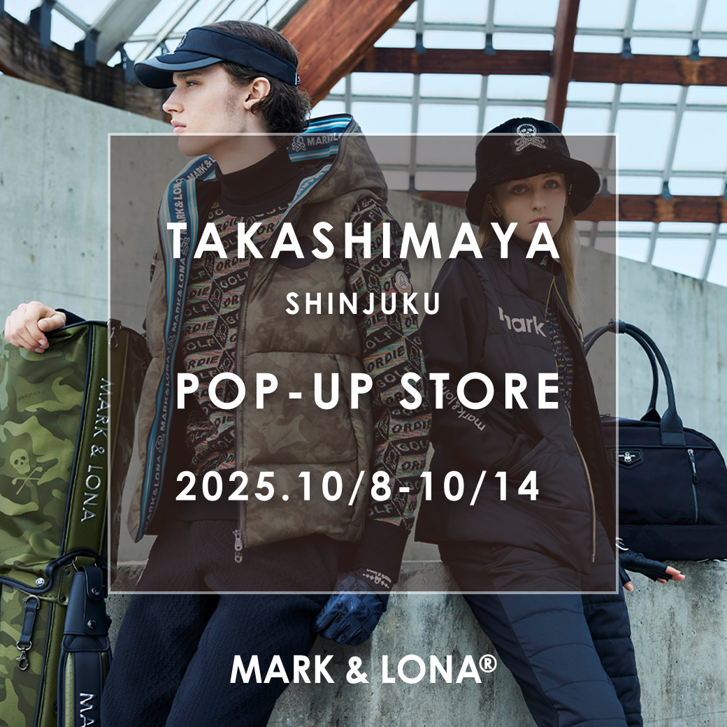 MARK & LONA ポップアップストアが新宿店髙島屋にオープン | MARK